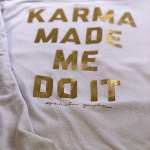 ‘Karma made me do it’ T-shirt